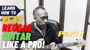 Reggae Guitar Tutorial - Basic Rhythm Guitar Part 1