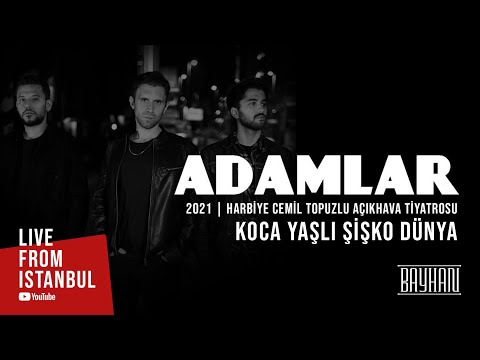 Adamlar - Koca Yaşlı Şişko Dünya (Live From Istanbul)