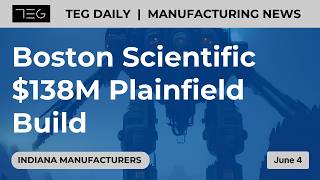 Boston Scientific $138M Plainfield Build