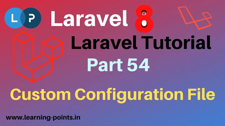 How to Create Custom Config File in Laravel | Use custom configuration | Laravel 8 | Learning Points