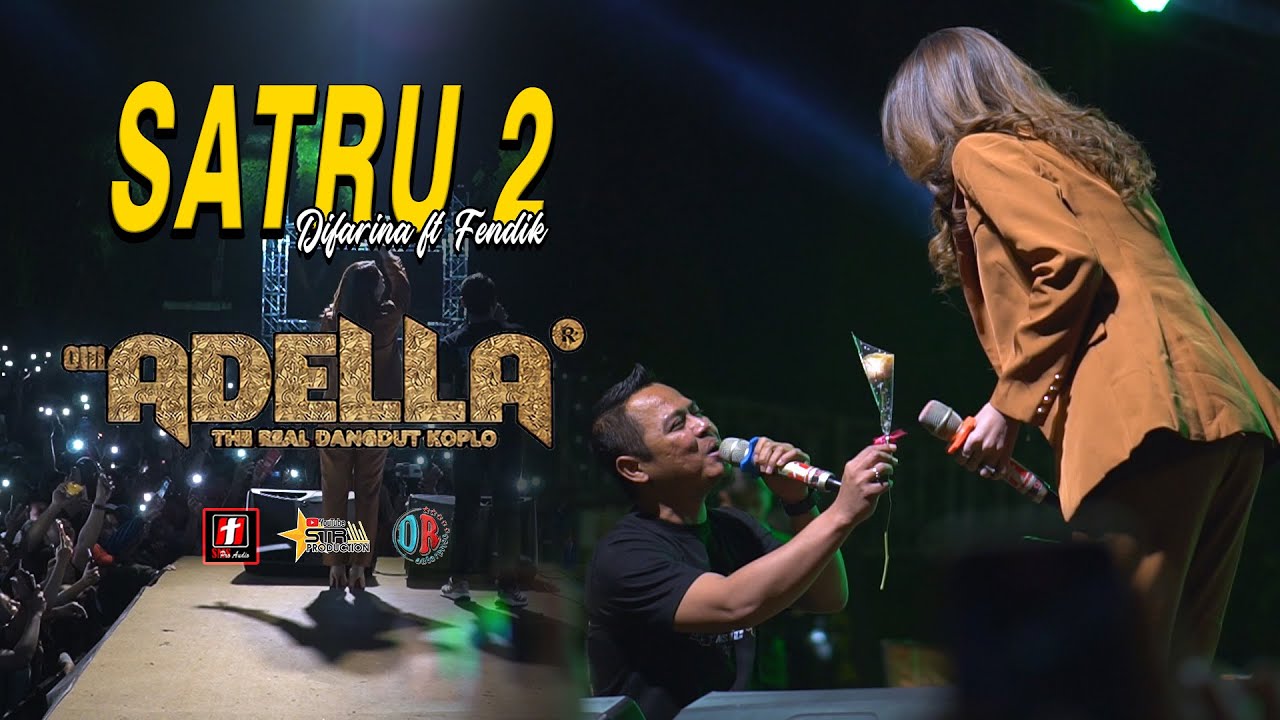 Satru 2 - Difarina Indra ft Fendik Adella - OM. ADELLA Live Kendal