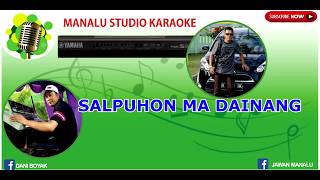 Download Lagu SALPUHON MA DAINANG (KARAOKE BATAK VERSI KEYBOARD) MP3