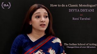 Divya | Classic Monologue | Rani Tarabai | The Indian School of Acting - Best Acting School in India