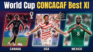 WC CONCACAF BEST XI | WORLD CUP 2026