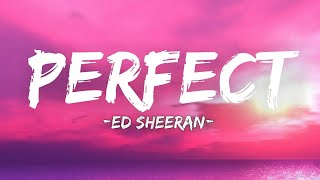 Ed Sheeran - Perfect ( Lyrics ).