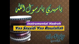 Yaa Sayyidi Yaa Rasulallah Instrumental/Karaoke hadroh dengan teks ياسيدي يارسول الله