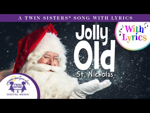 Jolly Old St  Nicholas   A Twin Sisters® Song With Lyrics!