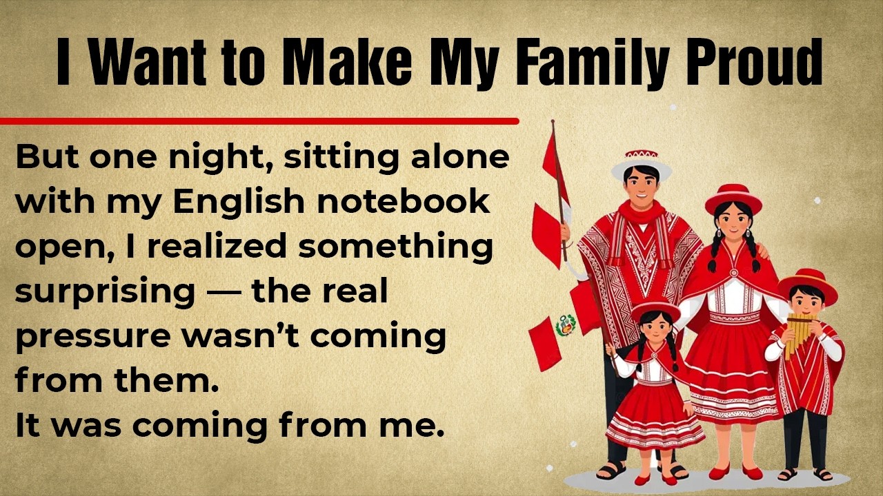 I Want to Make My Family Proud || Learn English Through Story
