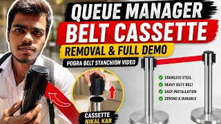 Queue Manager Belt Cassette Removal | Full Belt Stanchion Demo | @Que_Manager_India 