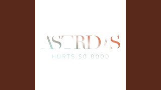 Hurts So Good (Live From The Studio) - Astrid S