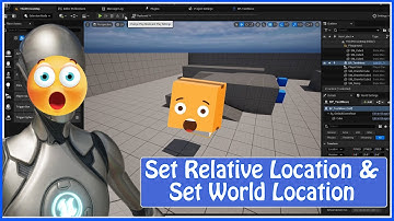 UE5: Set Relative Location & Set World Location