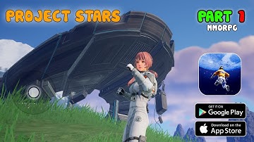 PROJECT STARS MMORPG Gameplay Walkthrough Part 1 (Android,IOS)