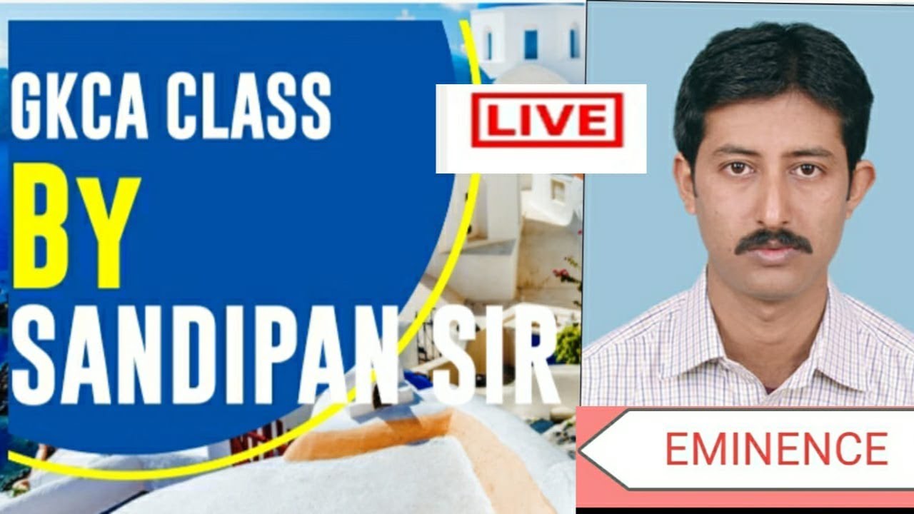 GKCA CLASS BY SANDIPAN SIR