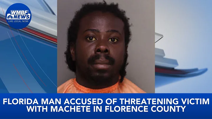 Florida man accused of threatening victim with machete in Florence County