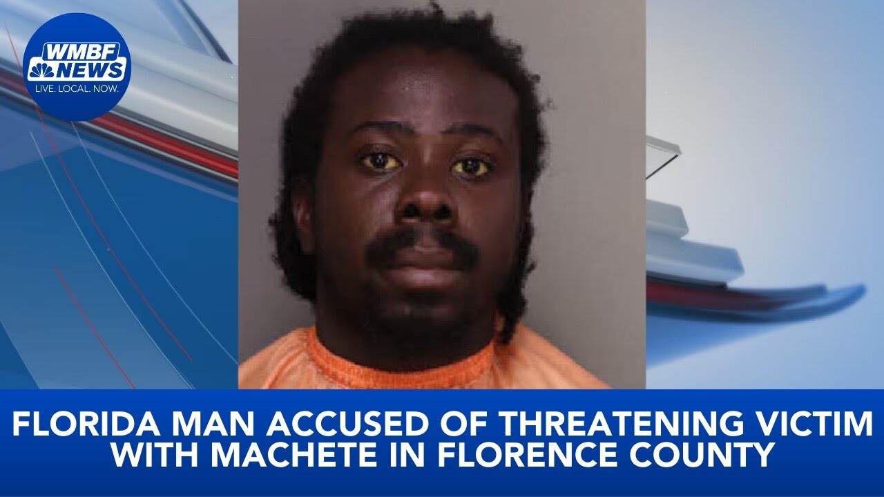 Florida man accused of threatening victim with machete in Florence ...