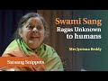 Swami Sang Ragas Unknown to Humans | Mrs Jyotsna Reddy | Satsang Snippets
