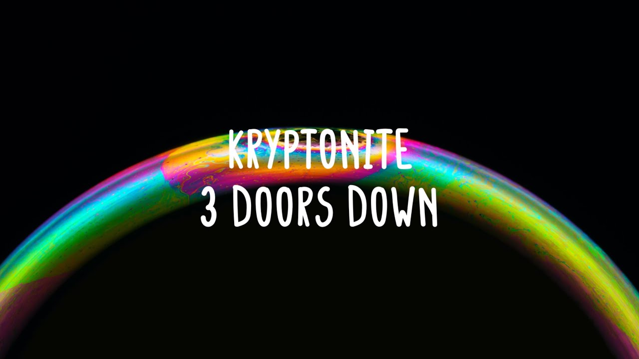 3 Doors Down Kryptonite (Lyrics) YouTube