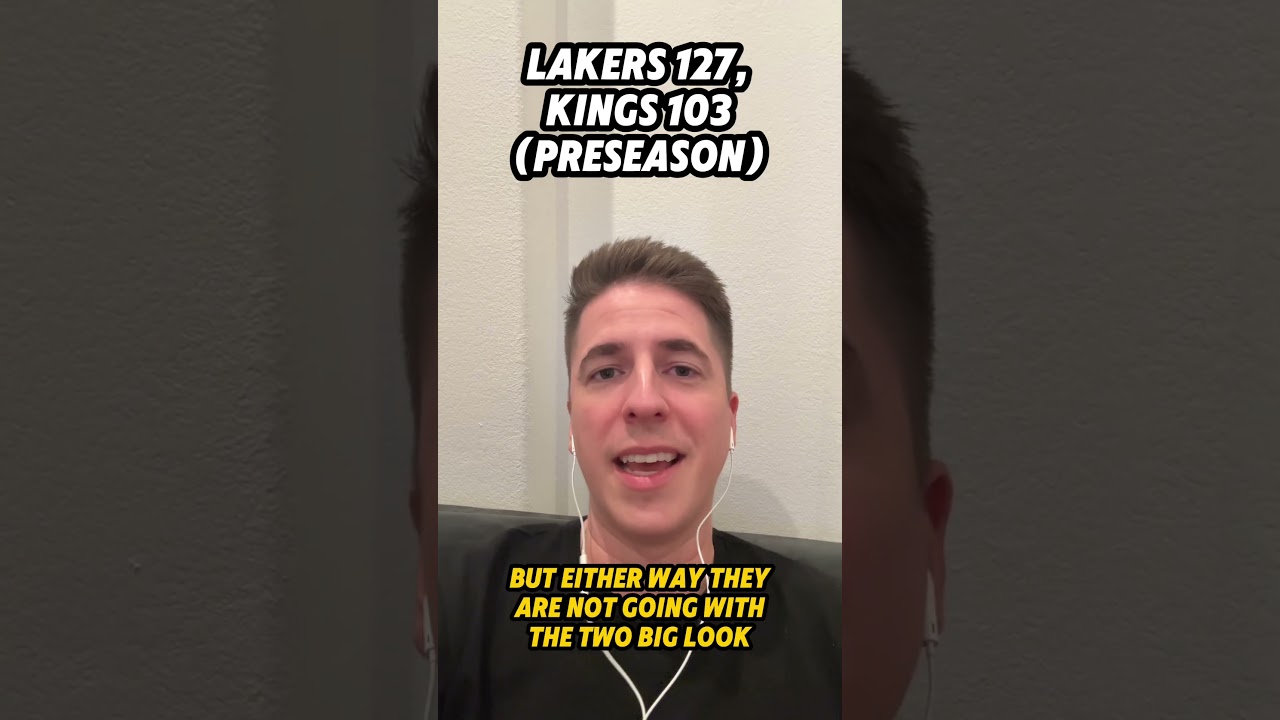 Three takeaways from the Lakers’ preseason win over the Kings
