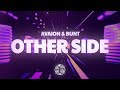Avaion X Bunt Other Side Lyrics mp3