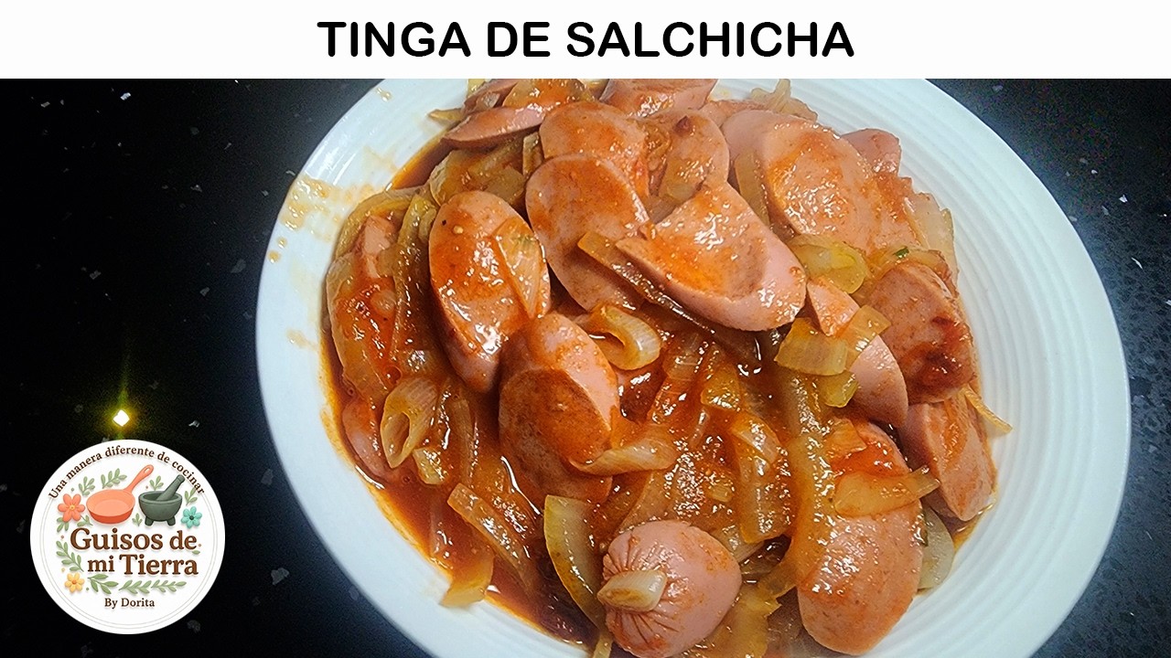 Tinga de Salchichas | Guisos de mi tierra