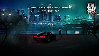 Onur Ormen & Faruk Orman - Let Me Go [Hailee Steinfeld Cover Release]