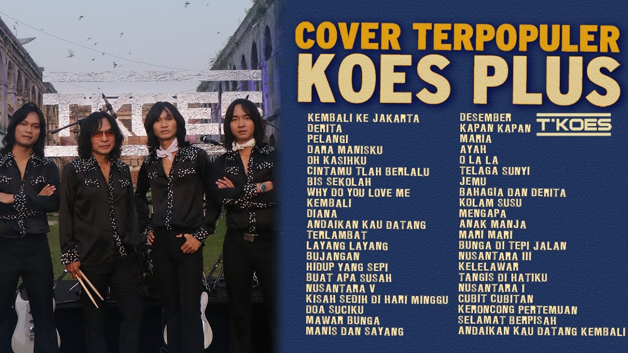 KOES PLUS Cover Lagu Terpopuler Sepanjang Masa by T'KOES | Lagu ...