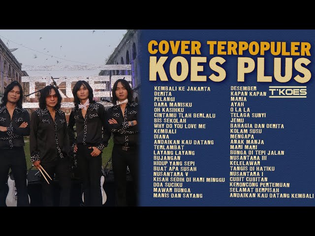 KOES PLUS Cover Lagu Terpopuler Sepanjang Masa by T'KOES | Lagu Kenangan 1970-2000 class=