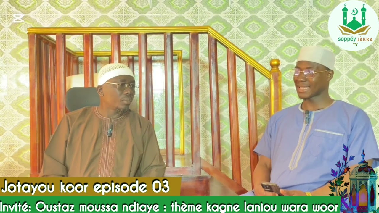 Émission jotayou koor épisode 03 invité oustaz moussa Ndiaye 