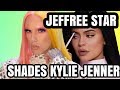 JEFFREE STAR DISSES KYLIE SKIN TATI WESTBROOK DRAMA