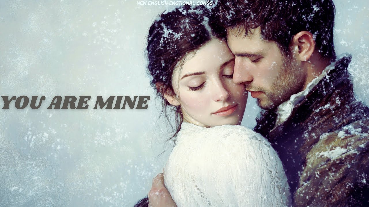 You Are Mine — A Deep Romantic Love Song | Emotional Ballad 2026