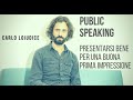 Presentarsi bene per una buona prima impressione. Public speaking nella comunicazione one to one.