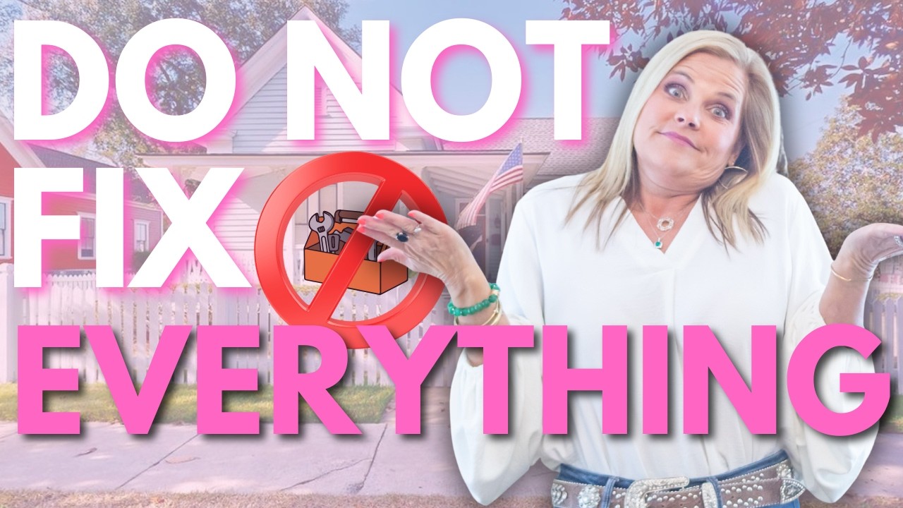 Save Yourself Thousands: What NOT To Repair Before Selling!