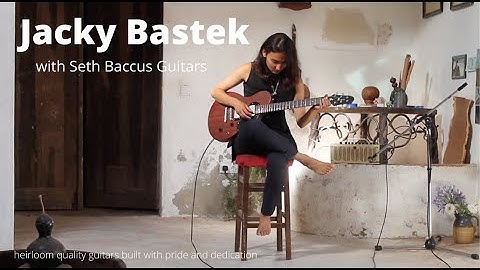 Jacky Bastek with Seth Baccus Guitars