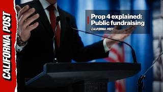 Prop 4 Explained: Public Fundraising