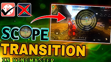 Scope Transition In Kinemaster Make This Scope Effect In Android | Kinemaster Tutorial