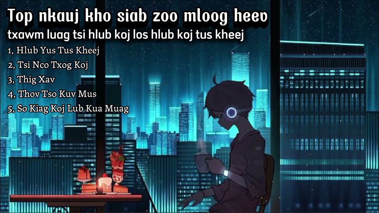 Top nkauj kho siab zoo mloog heev. Hlub koj tus kheej.