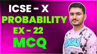 Probability icse Class 10 | EX - MCQ | ML Aggarwal Math | ICSE MATH - Manish kaushik