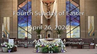 Fourth Sunday of Easter, St Teresa of Avila Catholic Community, Carson City, NV April 26, 2026