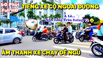 Tiếng xe cộ ngoài đường Âm Thanh Dễ Ngủ tiếng xe chạy khi nghe điện thoại ở trong phòng video 60phut