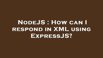 NodeJS : How can I respond in XML using ExpressJS?