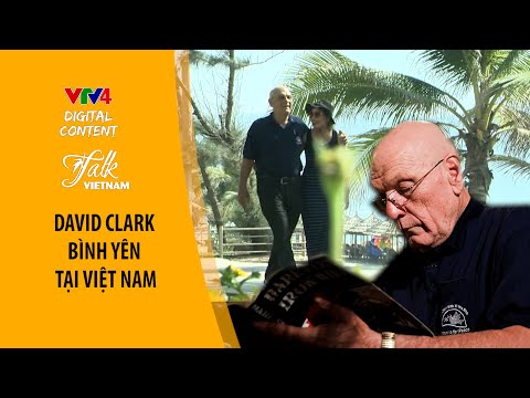 Video David Clark - Bình yên tại Việt Nam| VTV4 - youtube