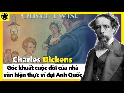 Charles Dickens - Góc Khuất Cuộc Đời Của Nhà Văn Hiện Thực Vĩ Đại Anh Quốc