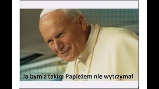 Ja bym z takim Papieżem nie wytrzymał (film dokumentalny o świętym papieżu Janie Pawle II)