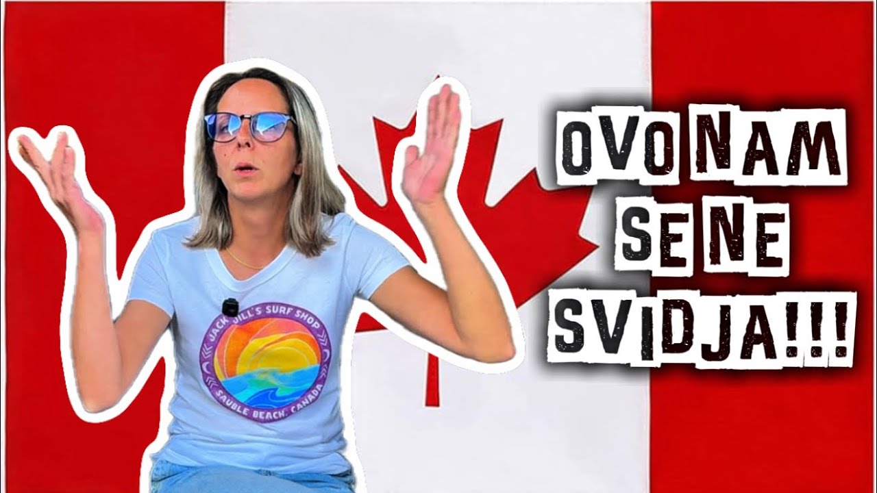 5 Stvari Koje ,,NE VOLIMO,, u KANADI🇨🇦!!Otkrivamo Razloge Zbog Kojih Se Ljudi Najčešće Žale u Kanadi