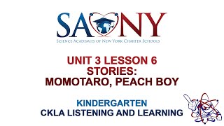 Kindergarten CKLA Listening & Learning - Unit 3 Lesson 6 Stories: Momotaro, Peach Boy