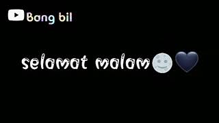 STORY WA SELAMAT MALAM