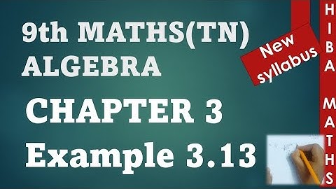 9th maths chapter 3 example 3.13 tn samacheer hiba maths