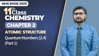 Famous 11th Class Chemistry Chapter 2 | Quantum Numbers (2.4) (Part 1) | New Book 2025 Profile