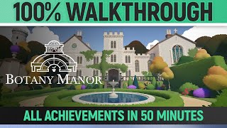 Botany Manor - 100% Walkthrough - All Achievements, Collectibles & Puzzles - Full Game