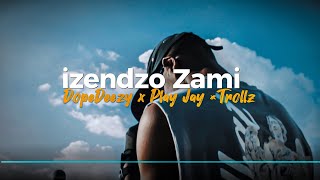 DopeDeezy, Play Jay & Trollz- IzendzoZami [ music video]